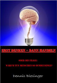 Produktbild: Erst Denken - Dann Handeln