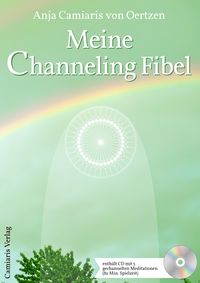 Bild vom Artikel Meine Channeling Fibel vom Autor Anja Camiaris Oertzen