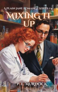 Produktbild: Mixing It Up (A Plain Jane Romance Series, #4)