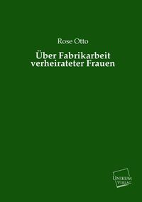 Produktbild: Otto, R: &Uuml;ber Fabrikarbeit verheirateter Frauen