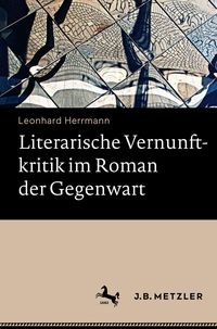 Produktbild: Literarische Vernunftkritik im Roman der Gegenwart