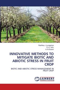 Produktbild: Innovative Methods To Mitigate Biotic and Abiotic Stress in Fruit Crop