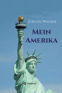 Bild vom Artikel Mein Amerika vom Autor Jürgen Wiener