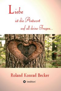 Produktbild: Liebe ist die Antwort auf all deine Fragen
