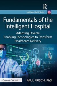 Produktbild: Fundamentals of the Intelligent Hospital