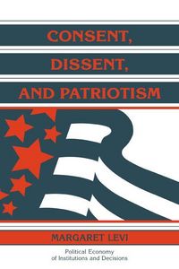 Produktbild: Consent, Dissent, and Patriotism