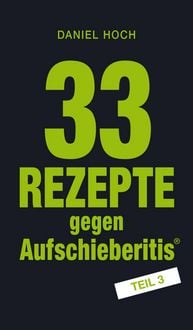 Produktbild: 33 Rezepte gegen Aufschieberitis Teil 3