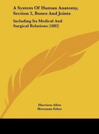 Produktbild: Allen, H: System Of Human Anatomy, Section 2, Bones And Join