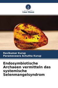 Produktbild: Endosymbiotische Archaeen vermitteln das systemische Selenmangelsyndrom
