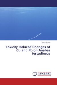 Produktbild: Toxicity Induced Changes of Cu and Pb on Anabas testudineus