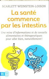 Produktbild: La sant&eacute; commence par les intestins