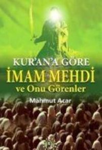 Produktbild: Kurana G&ouml;re Imam Mehdi ve Onu G&ouml;renler