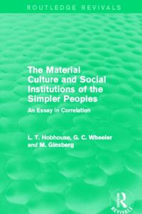 Produktbild: The Material Culture and Social Institutions of the Simpler Peoples (Routledge Revivals)