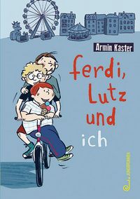 Produktbild: Ferdi, Lutz und ich
