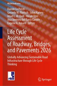 Produktbild: Life Cycle Assessment of Roadway, Bridges, and Pavements 2026