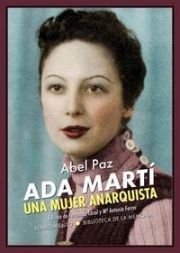 Bild vom Artikel Ada Martí, una mujer anarquista : ensayo biográfico vom Autor Abel Paz