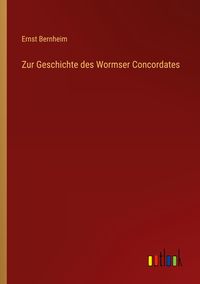 Produktbild: Zur Geschichte des Wormser Concordates