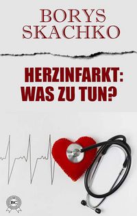 Produktbild: Herzinfarkt: Was zu tun?