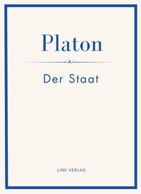 Produktbild: Platon: Der Staat. Vollst&auml;ndige Neuausgabe