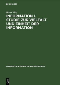 Produktbild: Information I. Studie zur Vielfalt und Einheit der Information