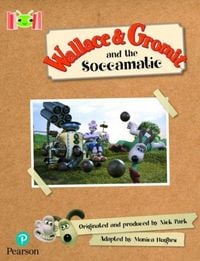 Produktbild: Bug Club Reading Corner: Age 5-7: Wallace and Gromit and the Soccomatic
