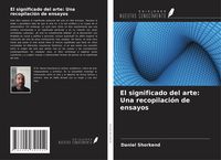 Produktbild: El significado del arte: Una recopilaci&oacute;n de ensayos