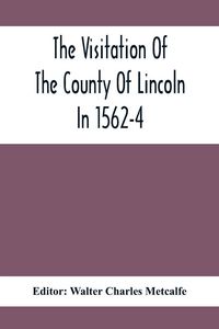 Produktbild: The Visitation Of The County Of Lincoln In 1562-4
