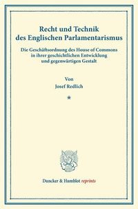 Produktbild: Recht und Technik des Englischen Parlamentarismus.