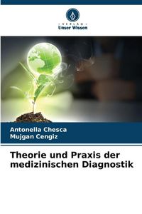 Produktbild: Theorie und Praxis der medizinischen Diagnostik