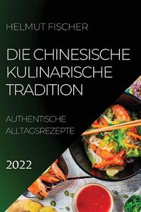 Produktbild: DIE CHINESISCHE KULINARISCHE TRADITION 2022