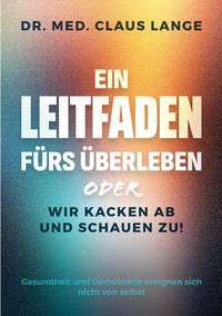 Produktbild: Ein Leitfaden f&uuml;rs &Uuml;berleben
