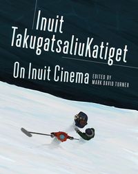 Produktbild: On Inuit Cinema Inuit Takugatsaliukatiget