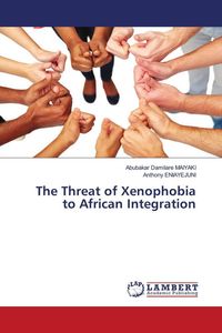 Produktbild: The Threat of Xenophobia to African Integration