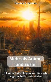 Bild vom Artikel Mehr als Anime und Sushi vom Autor Karsten S. Michels