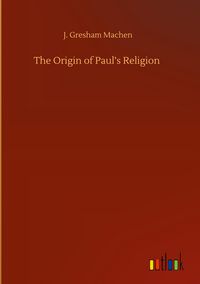 Produktbild: The Origin of Paul's Religion