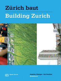 Produktbild: Z&uuml;rich baut - Konzeptioneller St&auml;dtebau / Building Zurich: Conceptual Urbanism