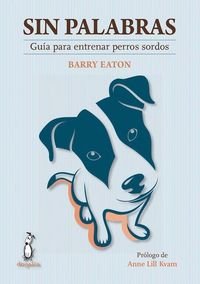 Produktbild: Sin palabras : gu&iacute;a para entrenar perros sordos