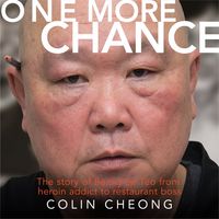 Produktbild: One More Chance: The story of Benny Se Teo from heroin addict to restaurant boss