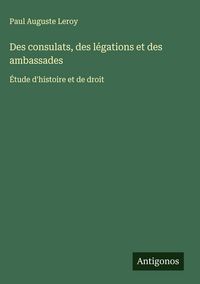 Produktbild: Des consulats, des l&eacute;gations et des ambassades