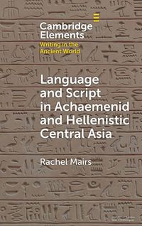 Produktbild: Language and Script in Achaemenid and Hellenistic Central Asia