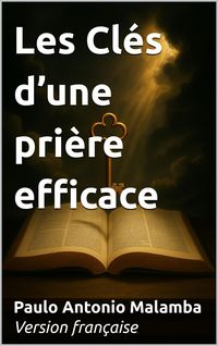 Produktbild: Les Cl&eacute;s d'une pri&egrave;re efficace