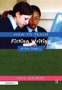 Produktbild: Macrae, C: How to Teach Fiction Writing at Key Stage 3