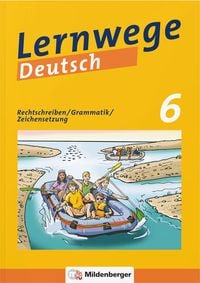 Produktbild: Lernwege Deutsch: Rechtschreiben / Grammatik / Zeichensetzung 6