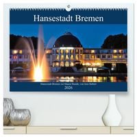 Produktbild: Hansestadt Bremen zur blauen Stunde (hochwertiger Premium Wandkalender 2026 DIN A2 quer), Kunstdruck in Hochglanz