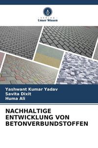 Produktbild: Nachhaltige Entwicklung von Betonverbundstoffen