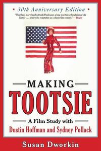Bild vom Artikel Making Tootsie: Inside the Classic Film with Dustin Hoffman and Sydney Pollack vom Autor Susan Dworkin