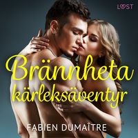 Produktbild: Br&auml;nnheta k&auml;rleks&auml;ventyr - erotisk novell