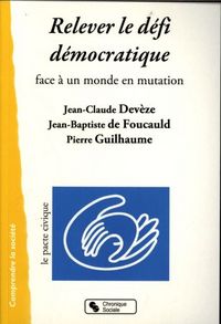 Produktbild: Relever le d&eacute;fi d&eacute;mocratique : face &agrave; un monde en mutation