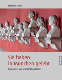Produktbild: Sie haben in M&uuml;nchen gelebt