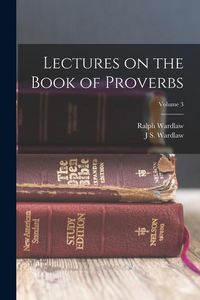 Produktbild: Lectures on the Book of Proverbs; Volume 3